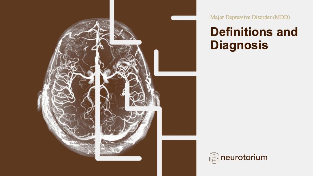 Major Depressive Disorder - Definitions And Diagnosis - Neurotorium